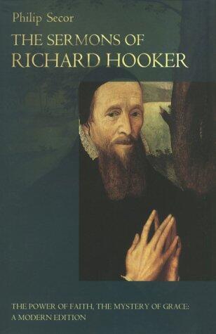 The Sermons of Richard Hooker: A Modern Edition