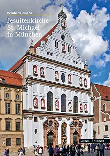 Die St. Michaelskirche in München: Gottesbild und Weltordnung