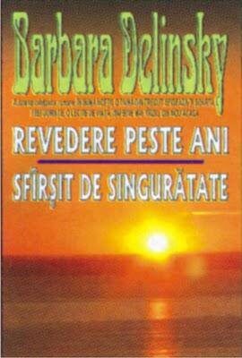 Revedere peste ani. Sfarsit de singuratate