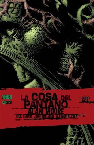 La cosa del pantano. Libro seis