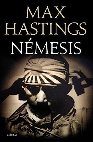 Némesis: La derrota del Japón 1944-1945 (Memoria Crítica)