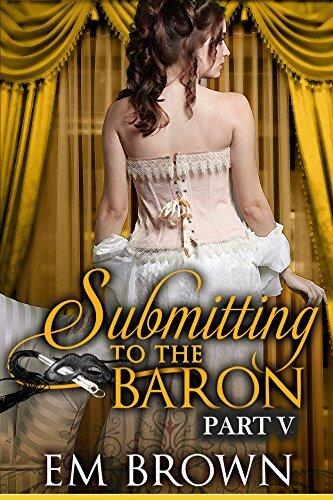 Submitting to the Baron, Part V
