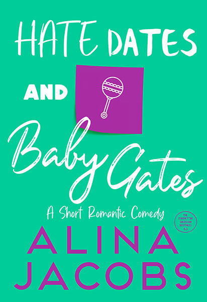 Hate Dates and Baby Gates