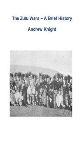 The Zulu Wars - A Brief History