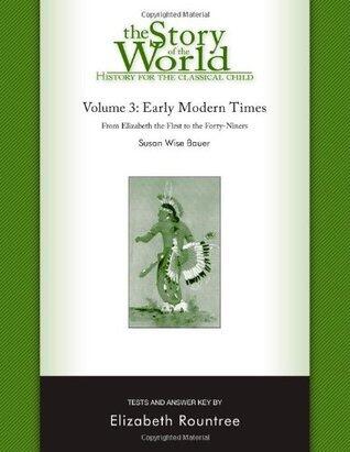 The Story of the World: History for the Classical Child: Early Modern Times: Tests and Answer Key