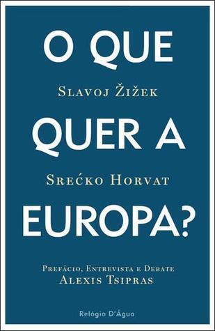 O Que Quer a Europa?