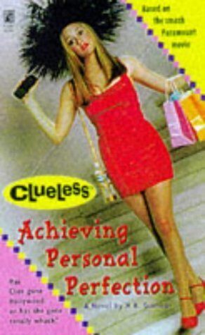 Achieving Personal Perfection: Clueless (Clueless) by H. B. Gilmour
