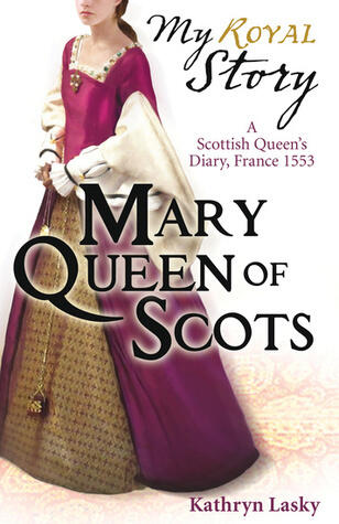 Mary Queen of Scots: A Scottish Queen's Diary, France, 1553