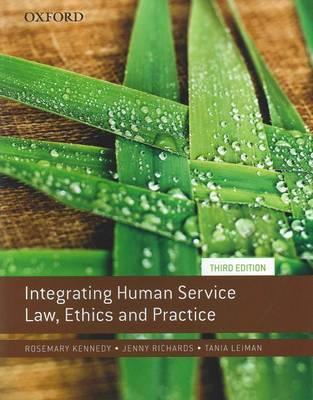 Integrating Human Service Law, Ethics and Practice, Third Edition