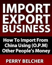 Import Export Business Plan - How To Import From China Using Other Peoples Money