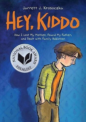 Hey, Kiddo: A Graphic Novel