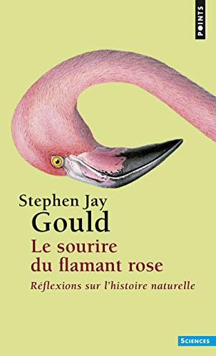 Le Sourire du flamant rose: Réflexions sur l'histoire naturelle