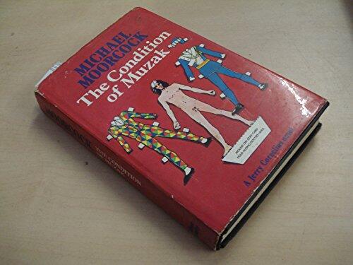The condition of muzak: A Jerry Cornelius novel