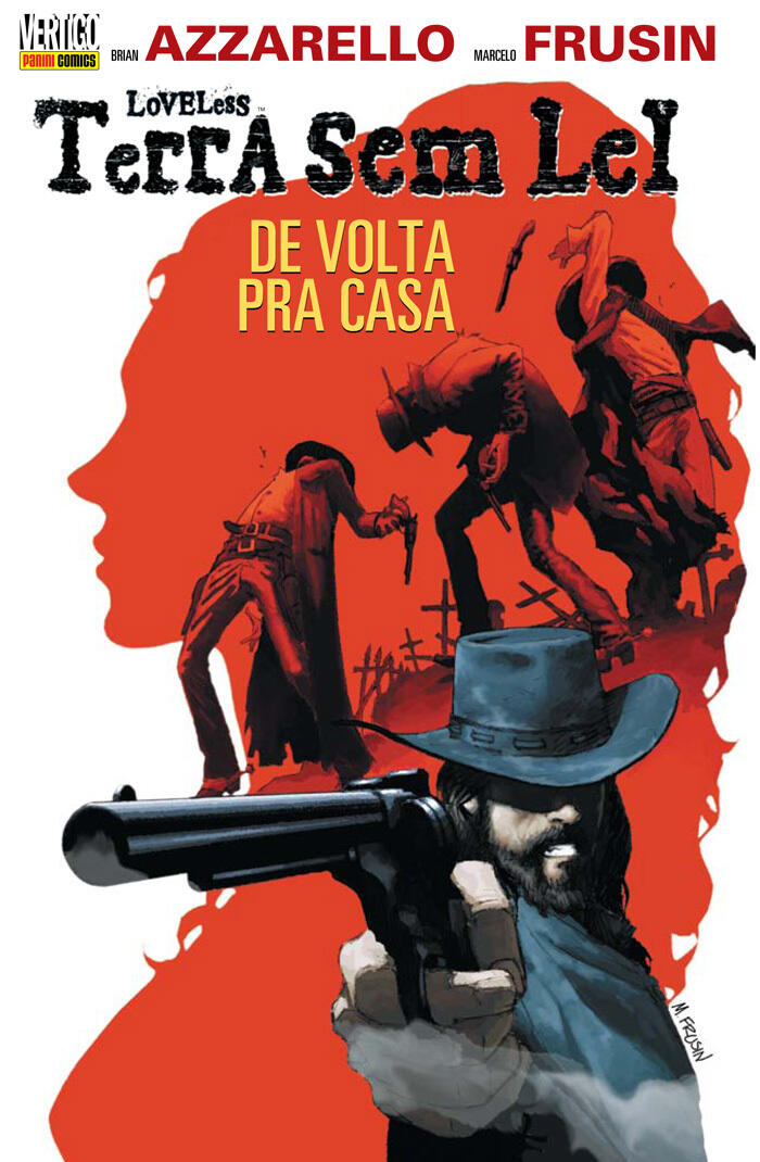 Loveless - Terra Sem Lei Volume 01: De Volta Pra Casa