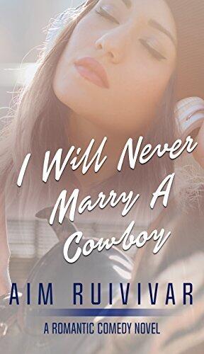 I Will Never Marry a Cowboy