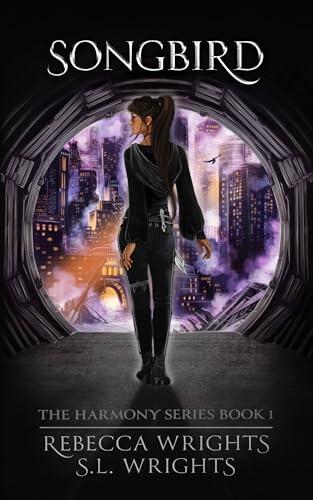 Songbird (The Harmony Series Book 1): An enemies-to-lovers, dystopian romance novel