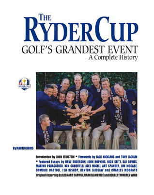 The Ryder Cup: Golf's Grandest Event - A Complete History