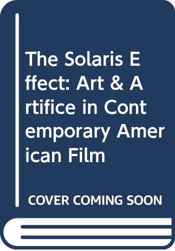 The Solaris Effect: Art and Artifice in Contemporary American Film