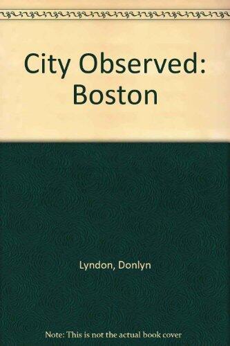 The City Observed: Boston, A Guide to the Architecture of the Hub