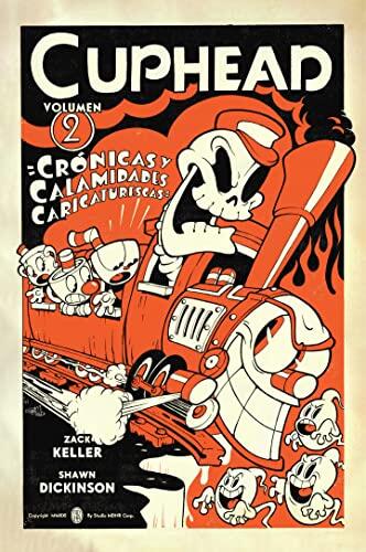 Crónicas y Calamidades Caricaturescas (Cuphead)