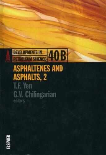 Asphaltenes and Asphalts (2): Part B