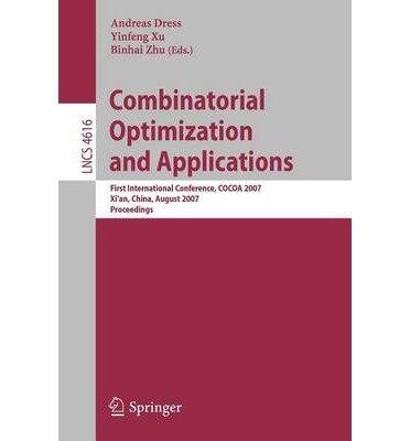 Combinatorial Optimization and Applications: First International Conference, COCOA 2007, Xi'an, China, August 14-16, 2007, Proceedings