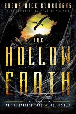 The Hollow Earth: At the Earth's Core / Pellucidar
