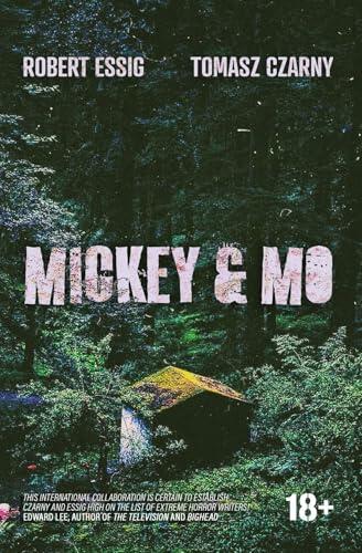 Mickey and Mo: an Extreme Horror Novella