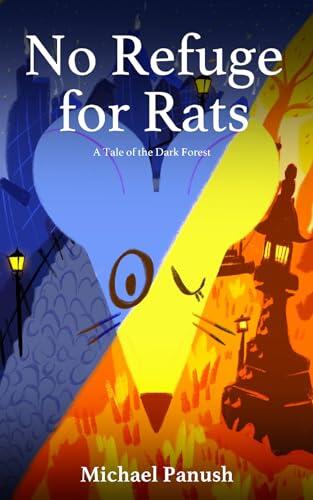 No Refuge for Rats: A Tale of the Dark Forest