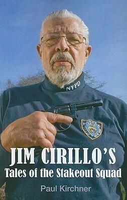 Jim Cirillo's Tales Of The Stakeout Squad