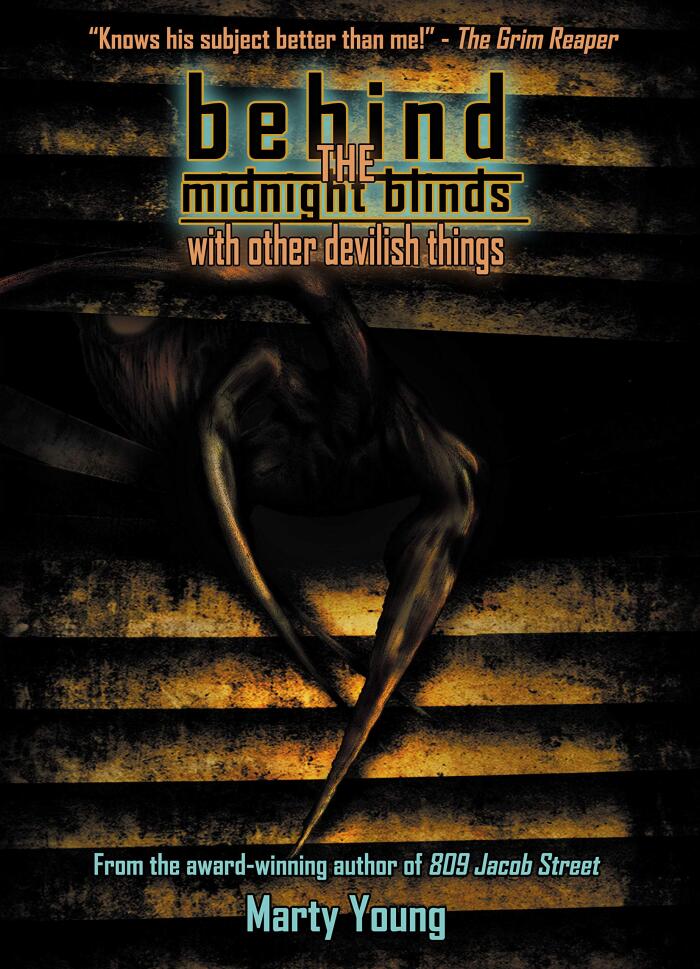 Behind the Midnight Blinds: with Other Devilish Things