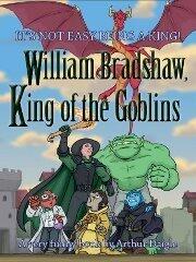 William Bradshaw, King of the Goblins