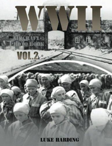 WWII Aircraft Photo Book VOL.2: World War II Quarterly Art, World War Picture Book (World War Mars)