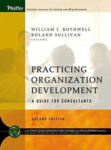 Practicing Organization Development: A Guide for Consultants