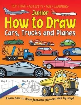Junior How to Draw Cars, Trucks and Planes.