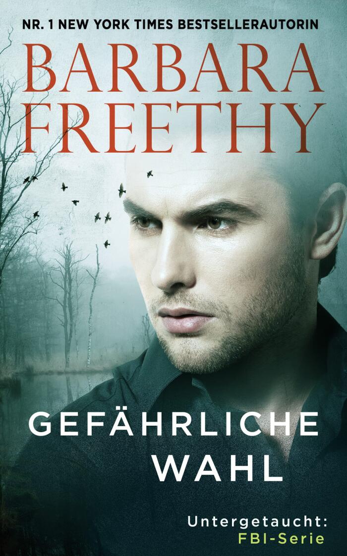 Gefährliche Wahl (Untergetaucht: FBI-Serie 5)