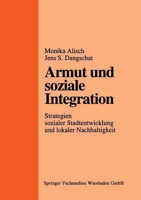 Armut und soziale Integration: Strategien sozialer Stadtentwicklung und lokaler Nachhaltigkeit