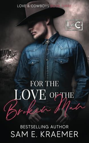 For the Love of the Broken Man