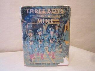 Three Boys and a Mine