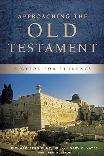 Approaching the Old Testament: A Guide for Students