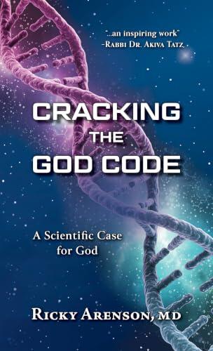 Cracking the God Code: A Scientific Case for God
