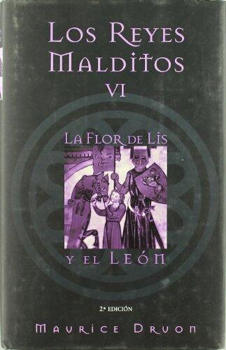 FLOR DE LIS Y EL LEON, LA: LOS REYES MALDITOS VI