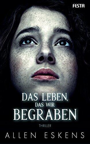 Das Leben das wir begraben