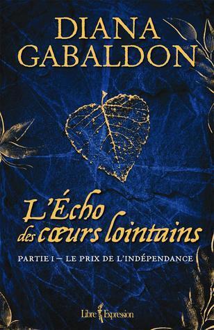 L'écho des coeurs lointains - Partie 1: Le prix de l'indépendance