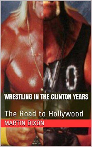 Wrestling in the Clinton Years: The Road to Hollywood
