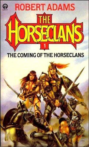 Coming of the Horseclans: A Horseclans Novel