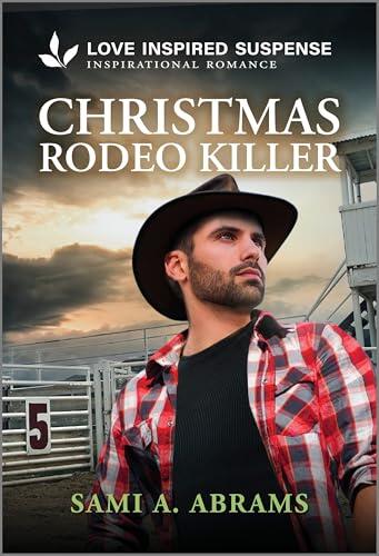 Christmas Rodeo Killer: A Secret Child Inspirational Suspense Romance