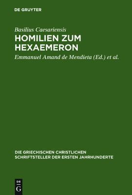 Homilien Zum Hexaemeron (Die Griechischen Christlichen Schriftsteller Der Ersten Jahr)