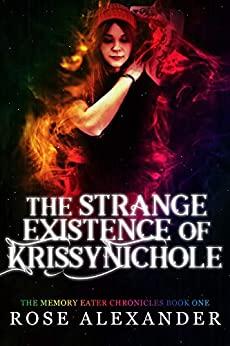 The Strange Existence of Krissy Nichole