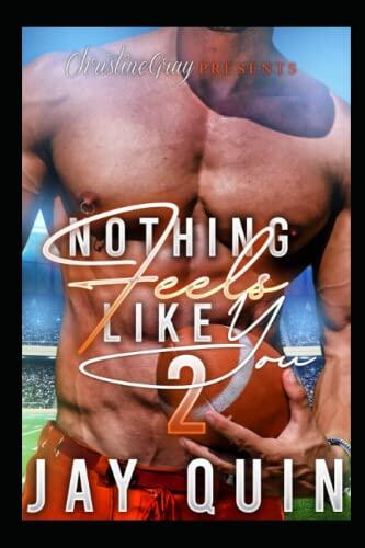Nothing Feels Like You 2